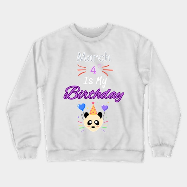 March 4 st is my birthday Crewneck Sweatshirt by Oasis Designs